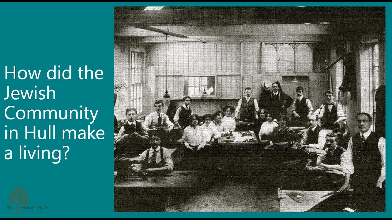 How the Jewish Community in Hull made a living (Stories from the Strongrooms)