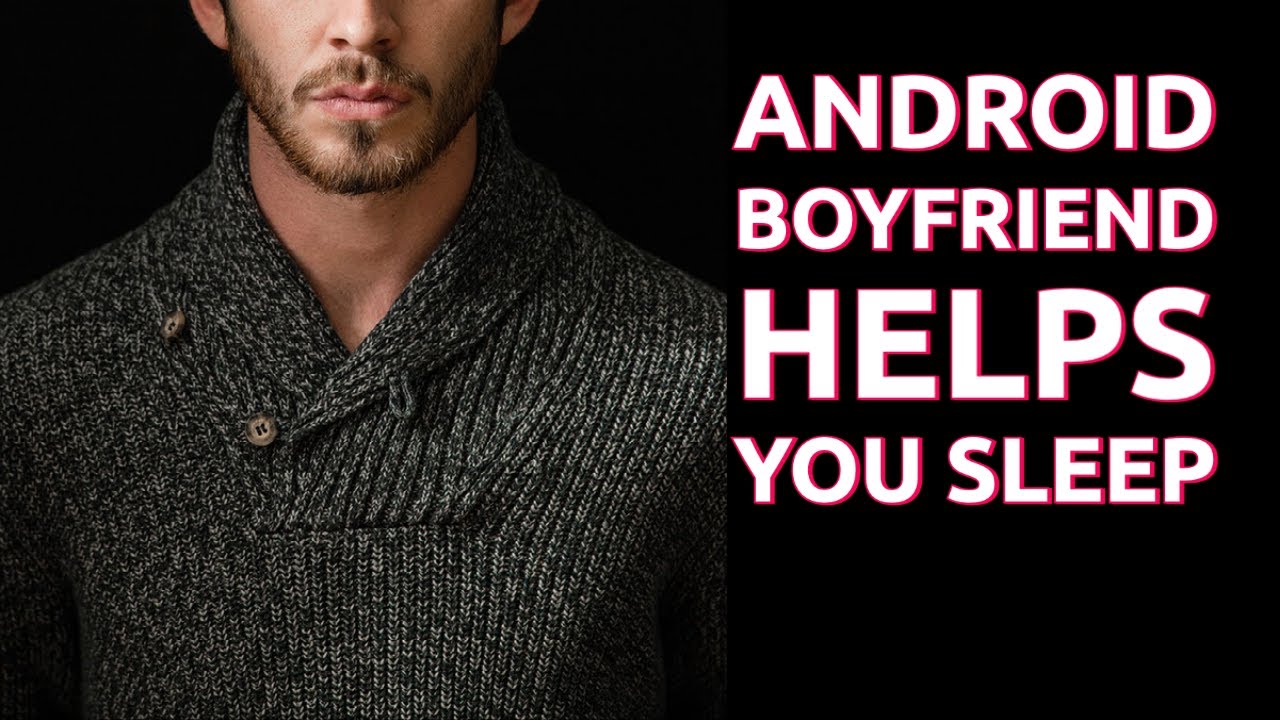 ASMR | Android Boyfriend Helps You Sleep (M4A roleplay)