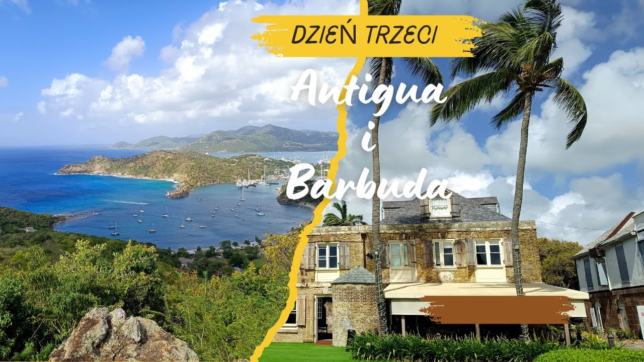 Dzień trzeci podr&oacute;ży po Karaibach... Antigua i Barbuda