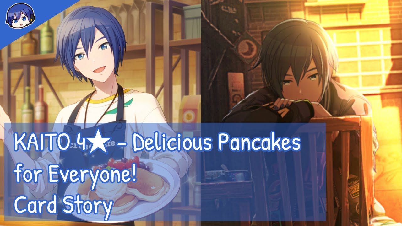 [Project Sekai] KAITO 4★ - Delicious Pancakes For Everyone! (Card Story)