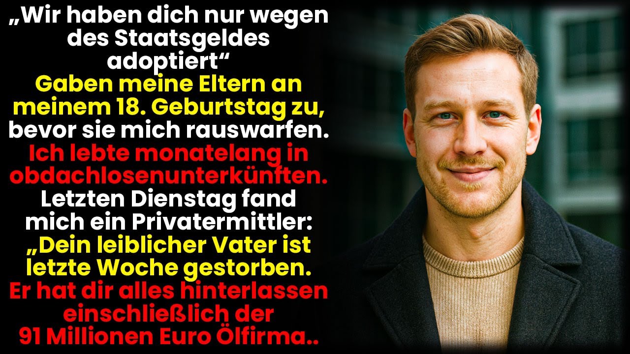 Meine Eltern: „Wir adoptierten dich nur fürs Geld“ – Zum 18. erbe ich 91 Mio. € vom Vater