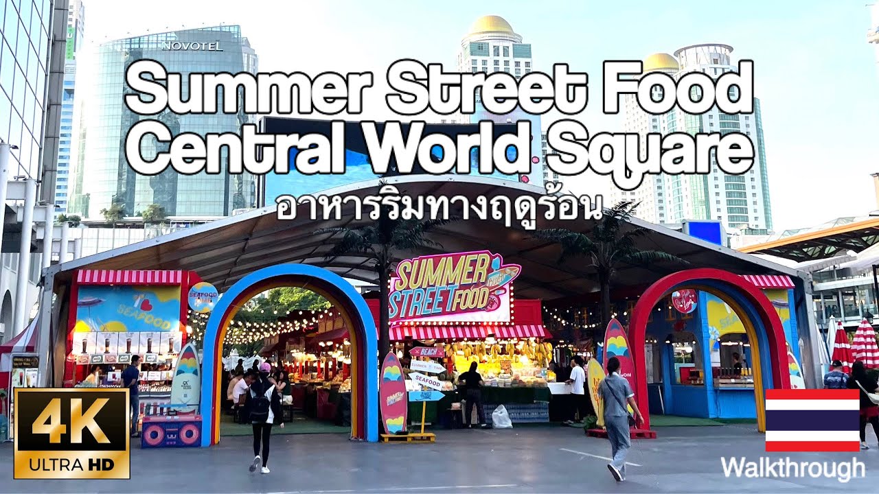 [4K] 🇹🇭 SUMMER STREET FOOD CENTRAL WORLD BANGKOK THAILAND #bangkok #thailand #thaifood #streetfood