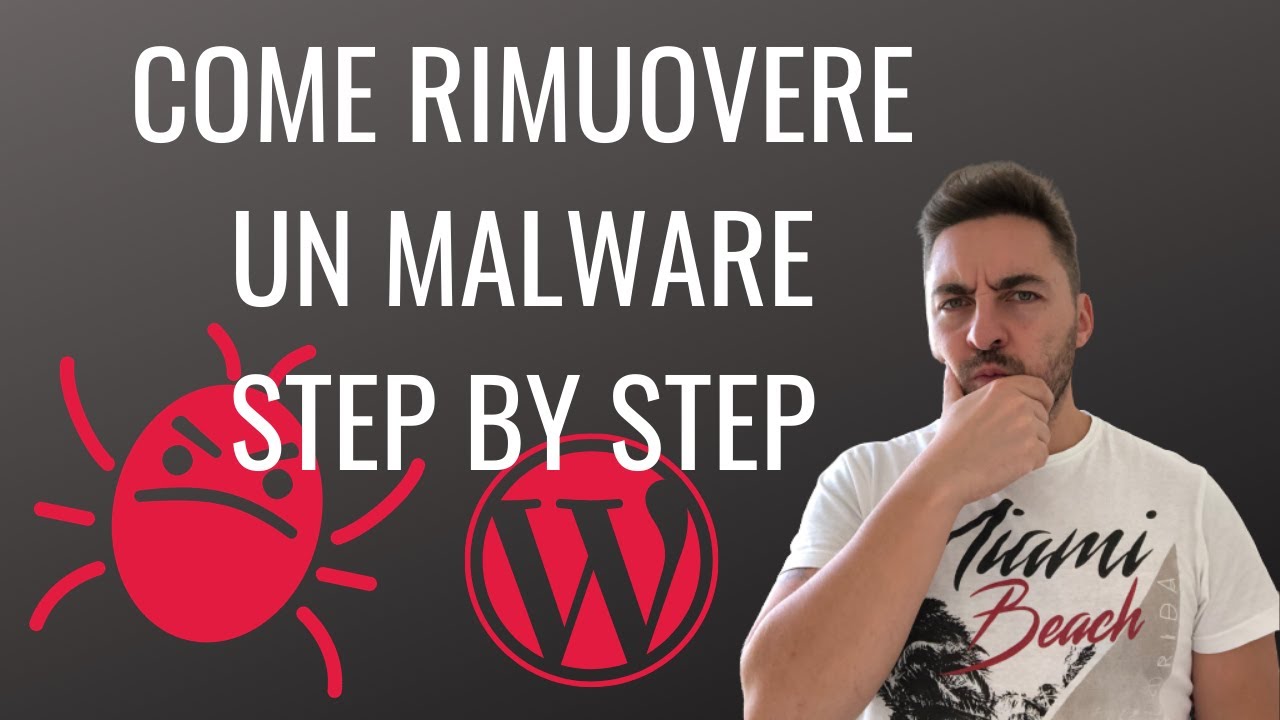 Come rimuovere un malware da un sito WordPress step by step