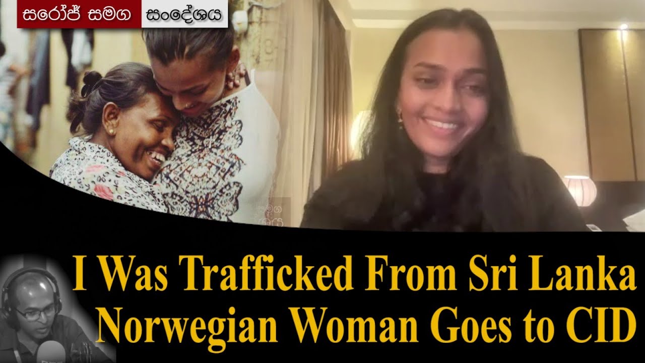 I was trafficked from Sri Lanka - Norwegian woman goes to CID against her illegal adoption