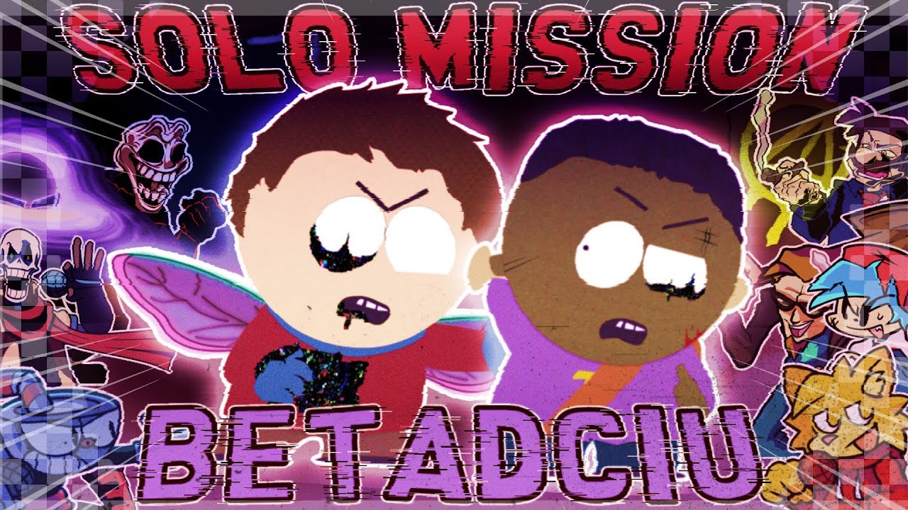 [BETADCIU] - SOLO MISSION • South Park's Turmoil • || (🎉BIRTHDAY SPECIAL🎉)