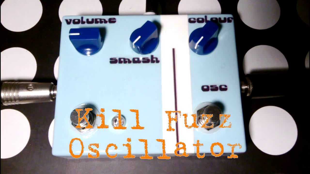 Kill FuZZ Oscillator -  Fuzz pedals with oscillation!