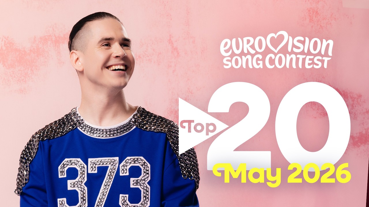Eurovision Top 20: Most Watched &ndash; May 2026 | #Eurovision2026