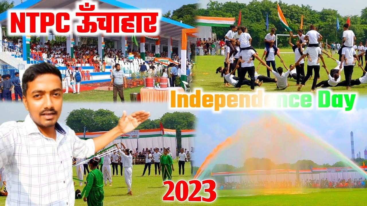 Happy Independence Day 2023 🇮🇳| Ntpc Unchahar | Ntpc Colony | Nirbhay Singh Vlogs