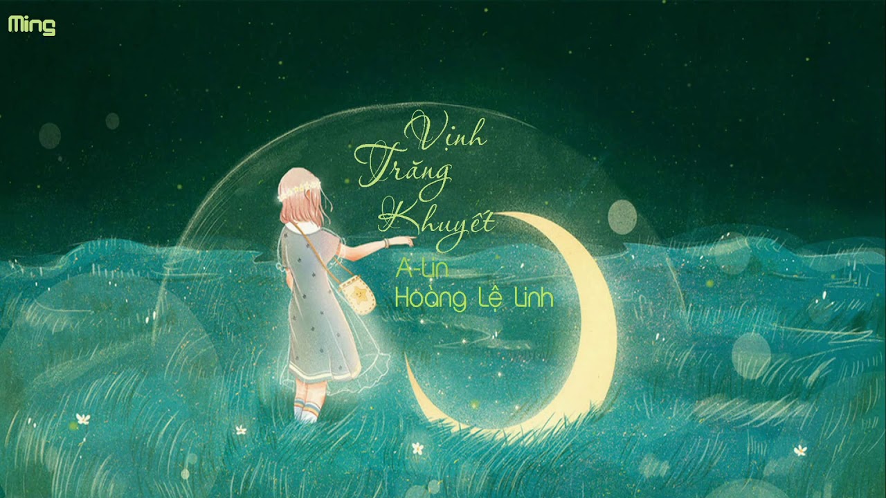 【Vietsub+Kara】 Vịnh Trăng Khuyết - ALin Hoàng Lệ Linh || 《月牙湾》黄丽玲