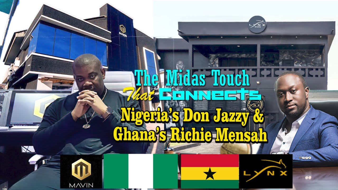 The Midas Touch That Connects Nigeria’s Don Jazzy & Ghana’s Richie Mensah