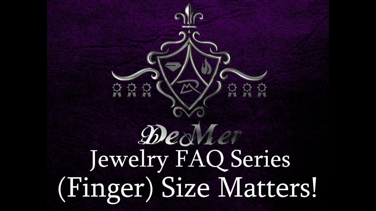 SIZE MATTERS! All about your ring sizing, how to find my ring size, jewelry FAQ
