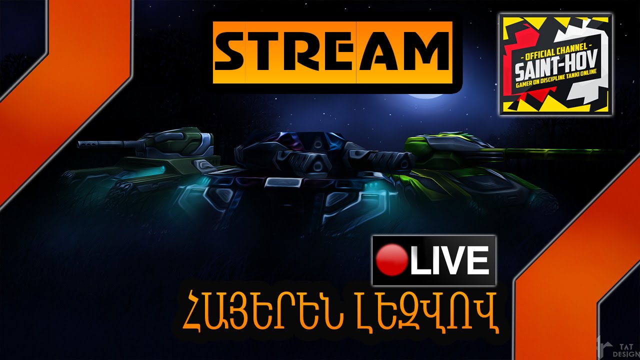 Saint-Hov - Հայերեն Stream #1 Tanki Online, Warships, Agar.io