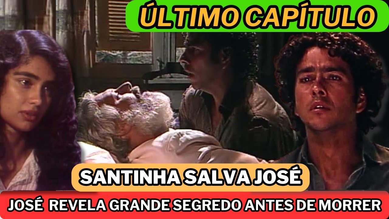 ÚLTIMO CAPÍTULO DE RENASCER José Inocêncio PEDE PERDÃO A JOÃO PEDRO! SANTINHA APARECE VIVA