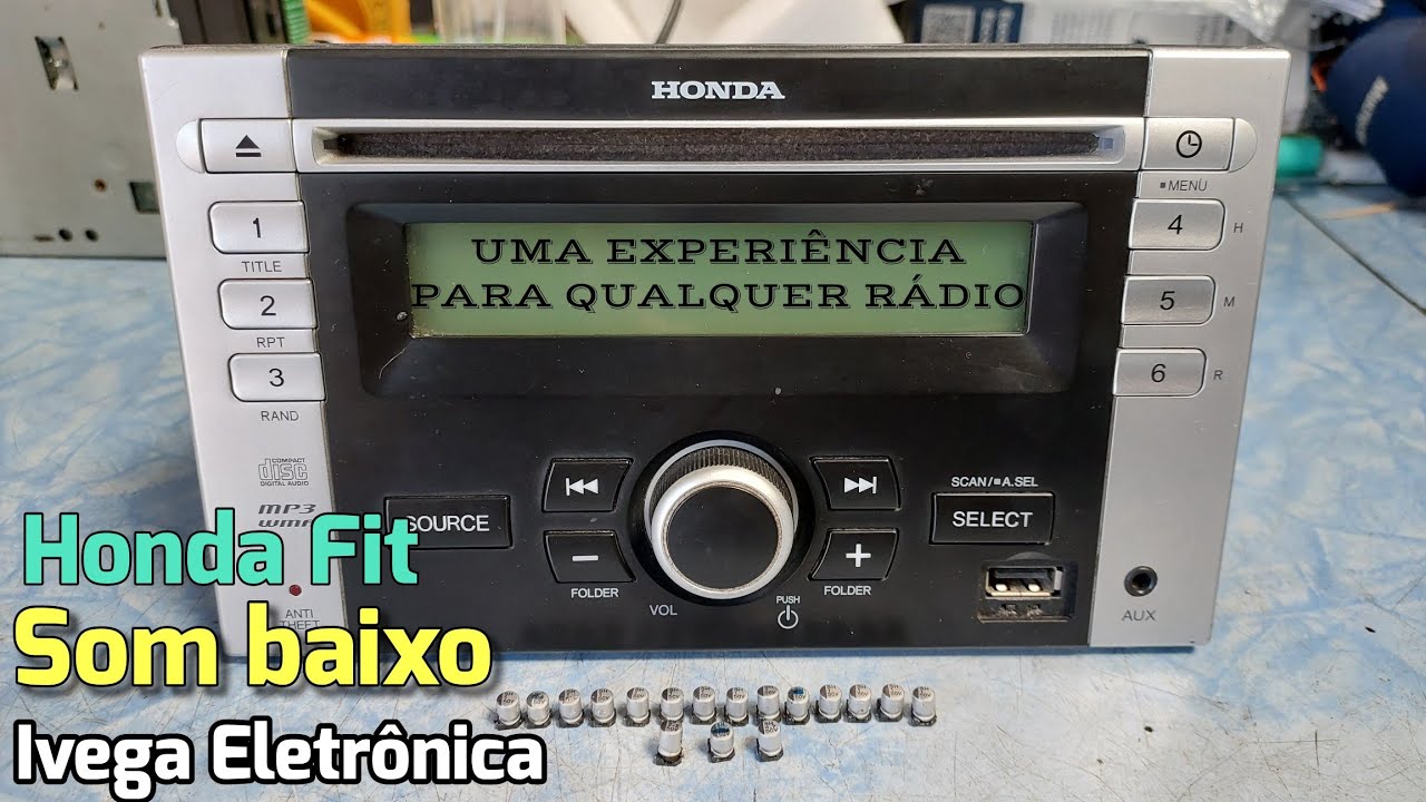 Rádio Honda Fit, com som baixo, uma experiência para consertos de qualquer rádio
