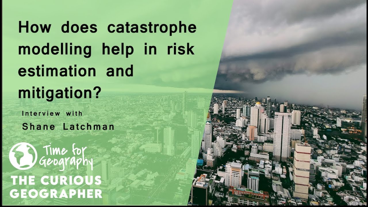 How does catastrophe modelling help in risk estimation and mitigation? | Shane Latchman | Interview