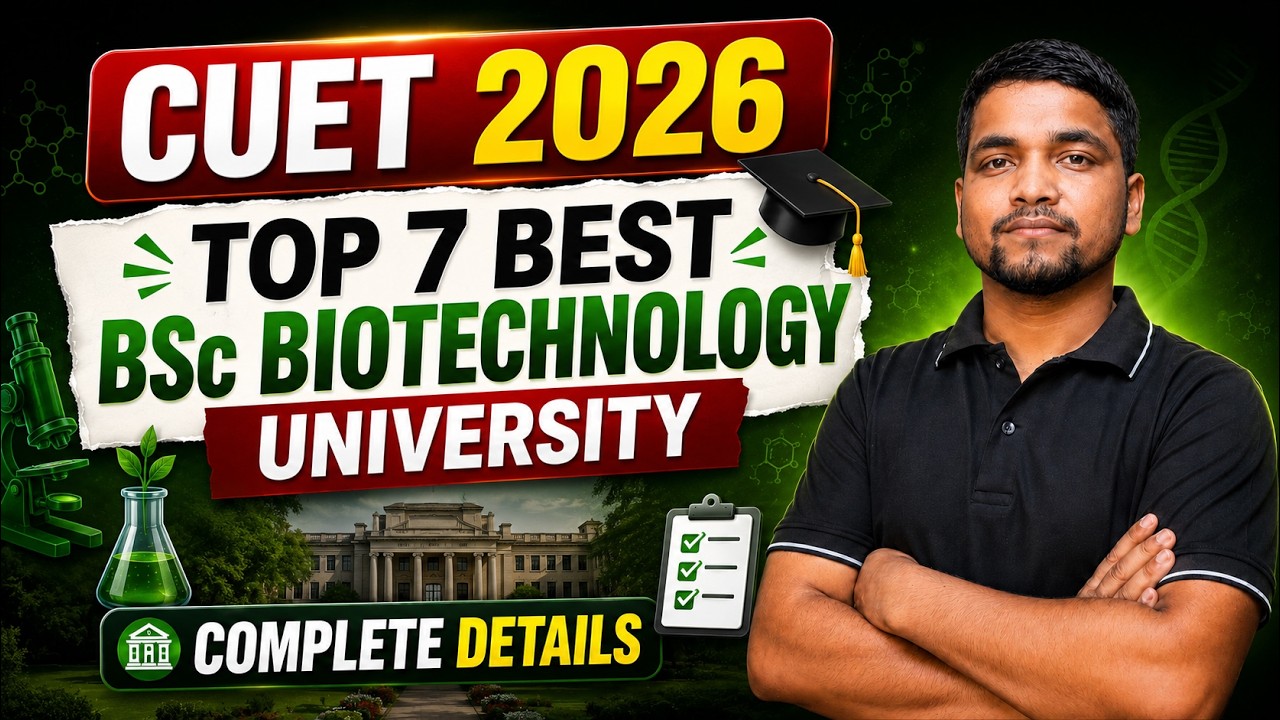 Top 7 Best BSc Biotechnology Universities/Colleges Through CUET 2026 | Complete Details