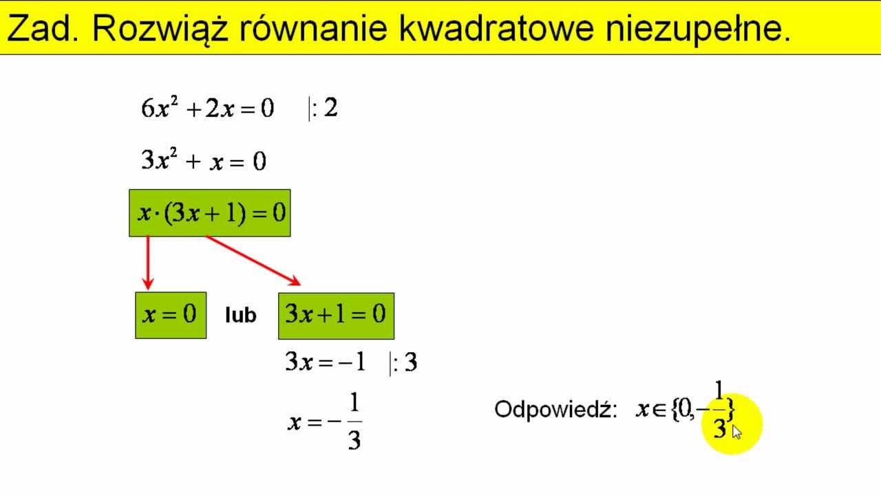 Równania kwadratowe niezupełne - Przykłady - Matfiz24.pl