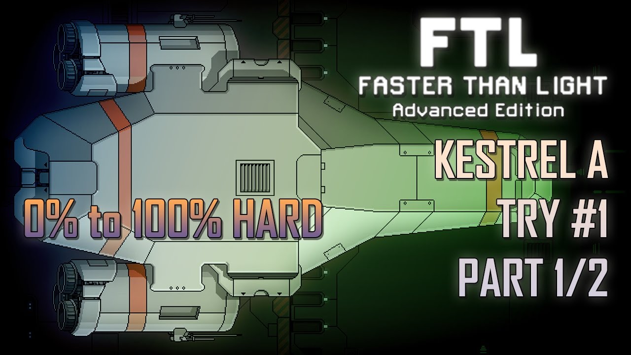 [FTL AE 100% HARD] KESTREL A - TRY #1 (1/2)