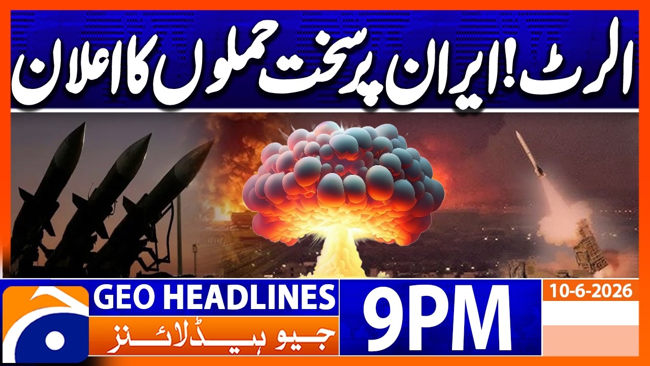 Geo News Headlines 9 PM | June 10, 2026