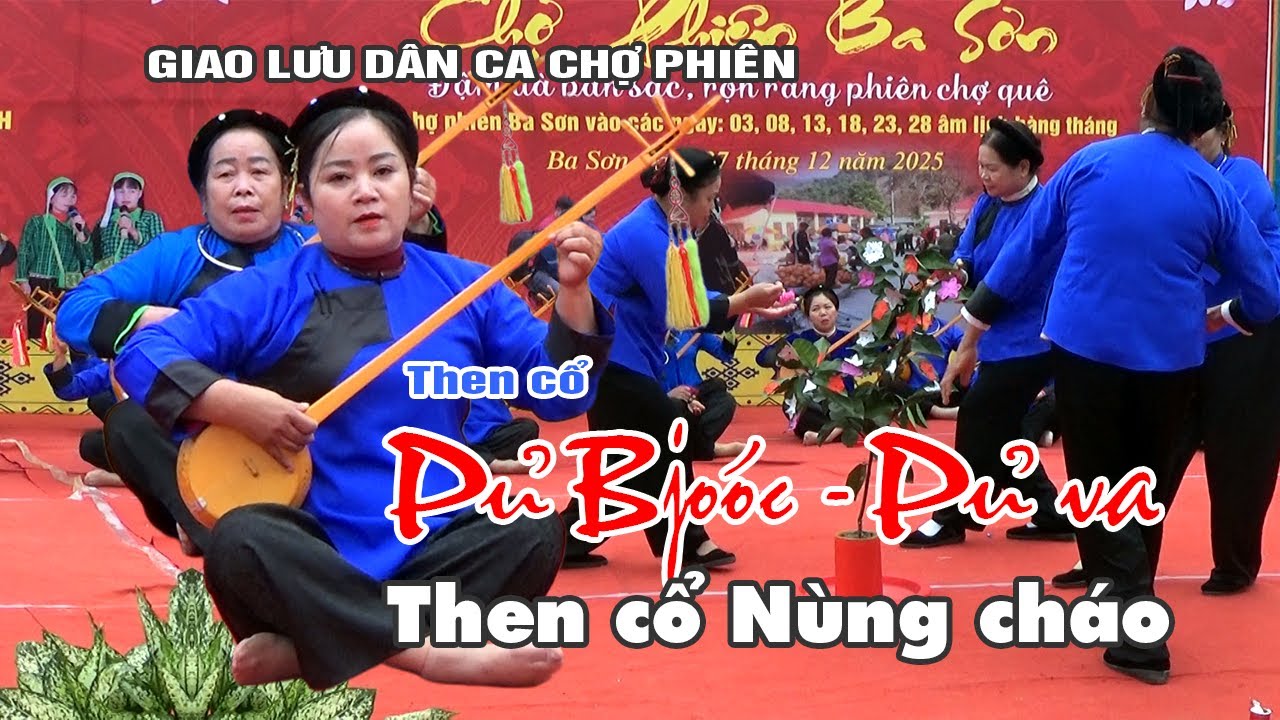 Then cổ “Pủ bjook – Pủ va” ! Vun cho Chợ phiên Ba Sơn đơm hoa kết trái