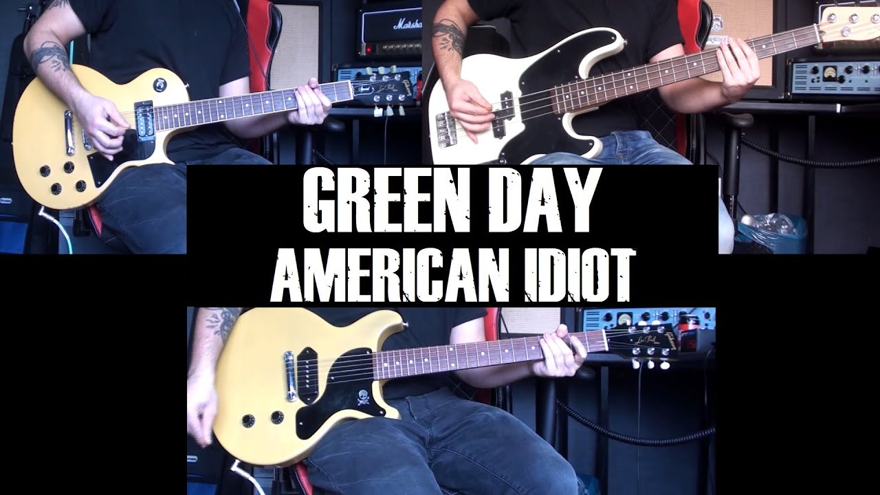 Green Day - American Idiot cover (Rhythm+Lead+Bass w/BJA Gibson & Mike Dirnt Squier)