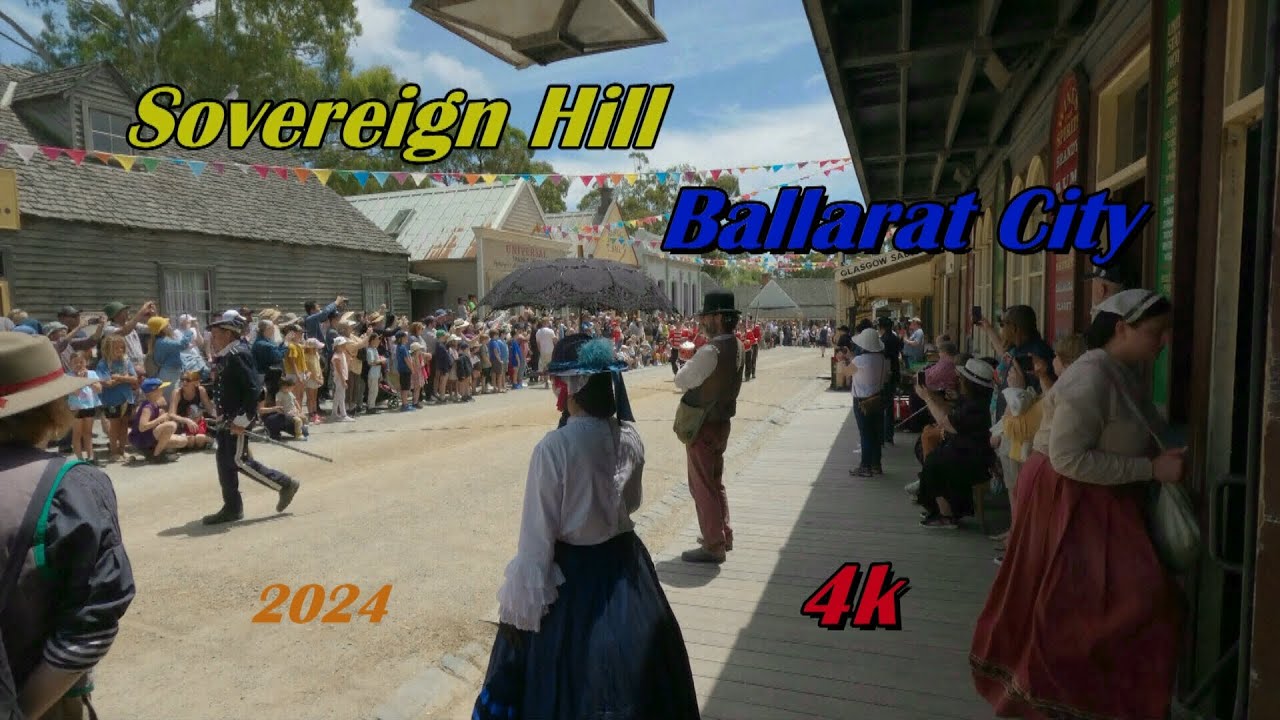 Sovereign Hill | Gold Rush | Ballarat City |Australia|2024(4k)