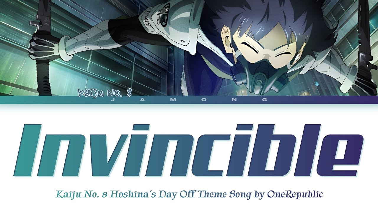 Kaiju No. 8 Hoshina’s Day Off - Theme Song FULL "Invincible" by OneRepublic (Lyrics)