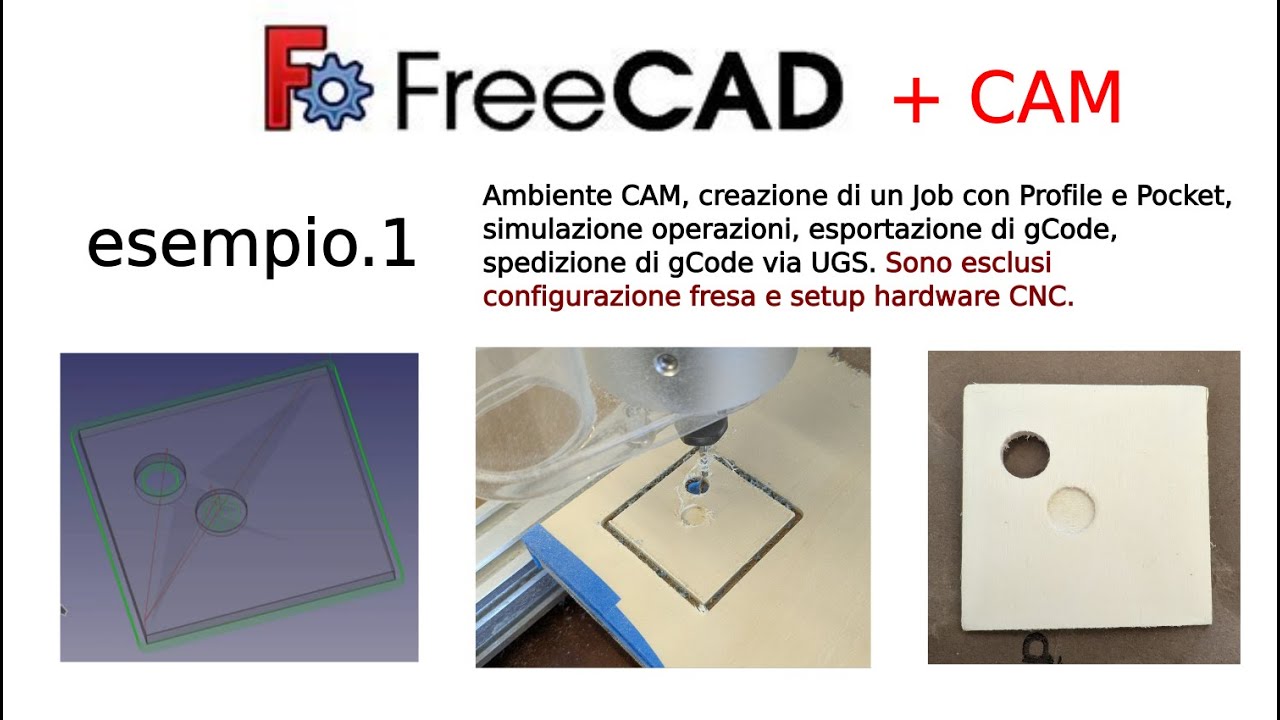 186. FreeCAD + CAM. esempio-1. Produzione di una parte con CNC
