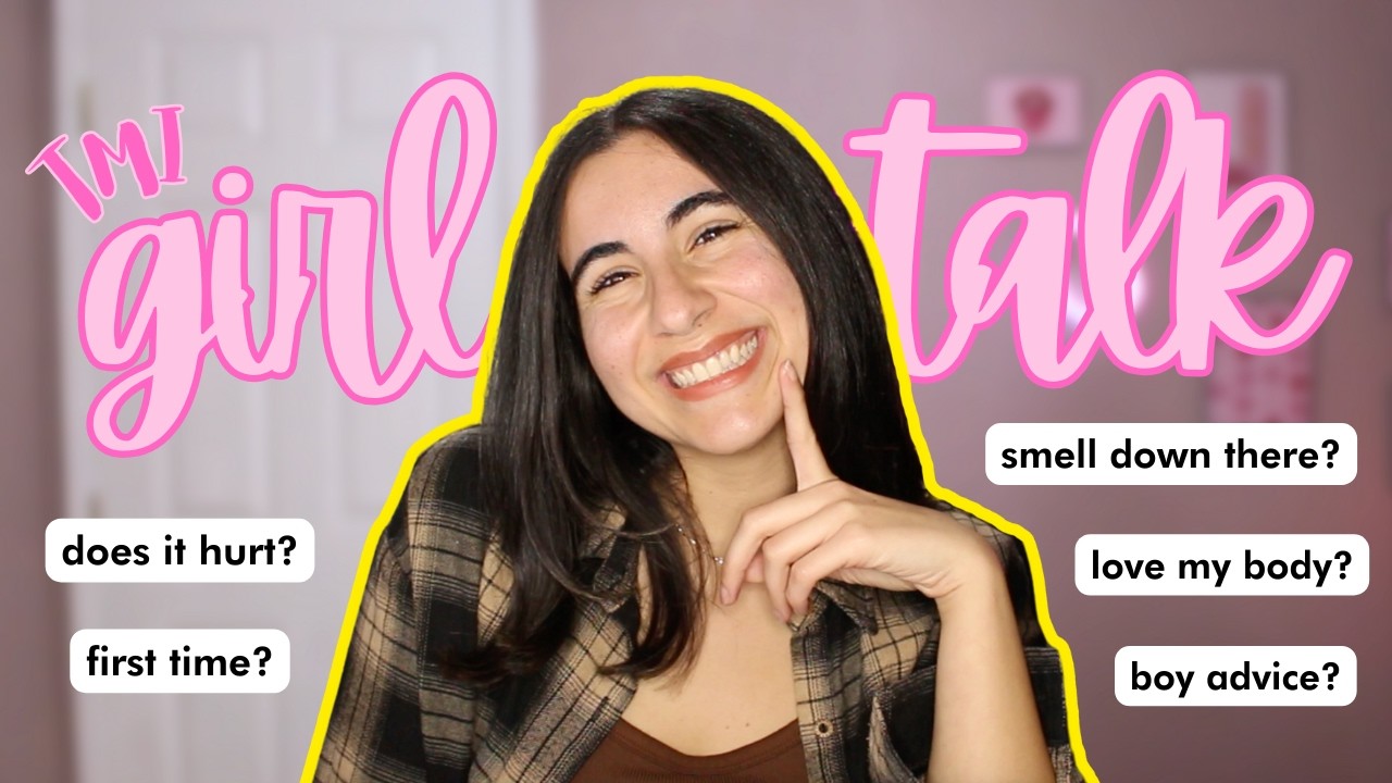 answering tmi girl talk questions like I'm your older sister (and I am)