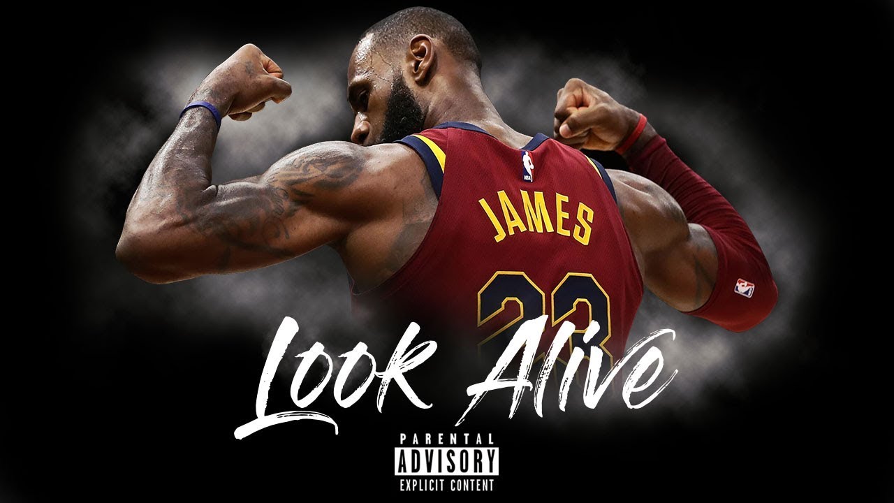 LeBron James - "Look Alive" ᴴᴰ