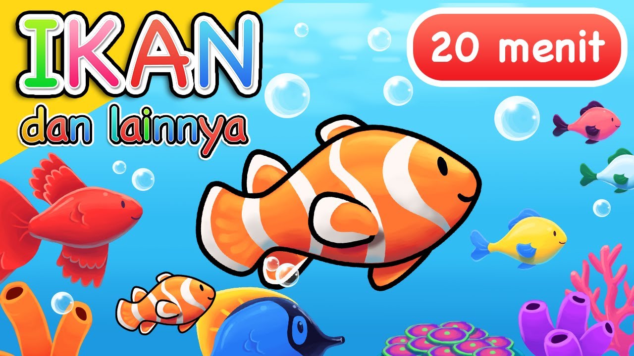 Lagu Anak | Ikan Berenang, Ikan di Laut | 20 Menit