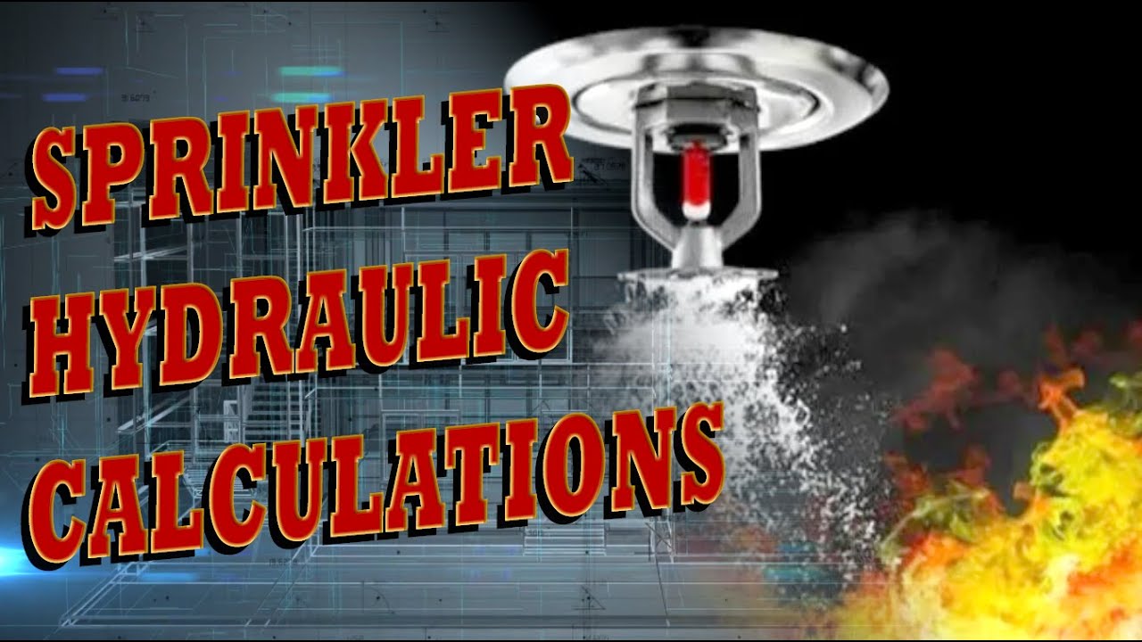 Sprinkler Hydraulic Calculations