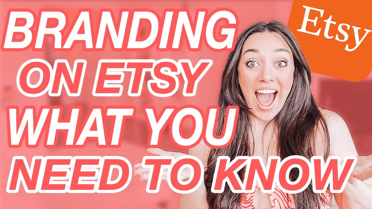 Branding Your Etsy Shop: What You Need to Know
