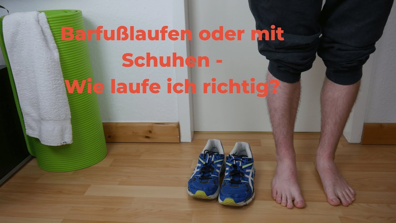Barfu&szlig;laufen - Zaubermittel gegen Gelenkschmerzen oder doch &uuml;berbewertet? + so l&auml;ufst du richtig