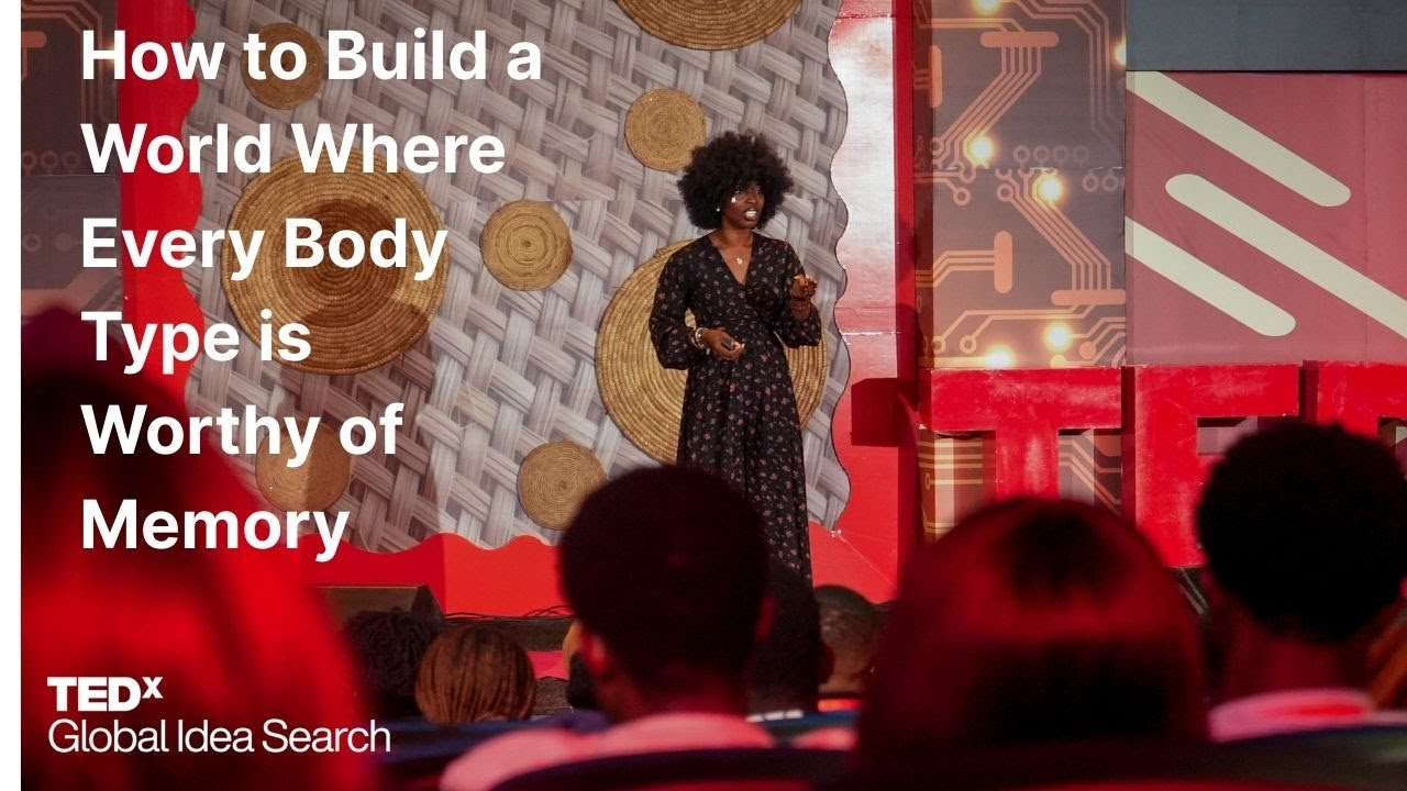 How to Build a World Where Every Body is Worthy of Memory   | Eva Chisom Chukwunelo | TEDxLagos GIS