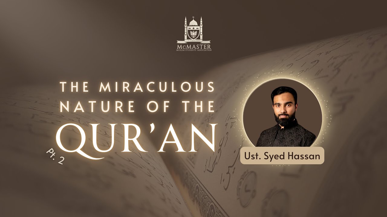 Miracles of the Quran Pt. 2: The Da’wah Handbook | Ustadh Syed Hassan