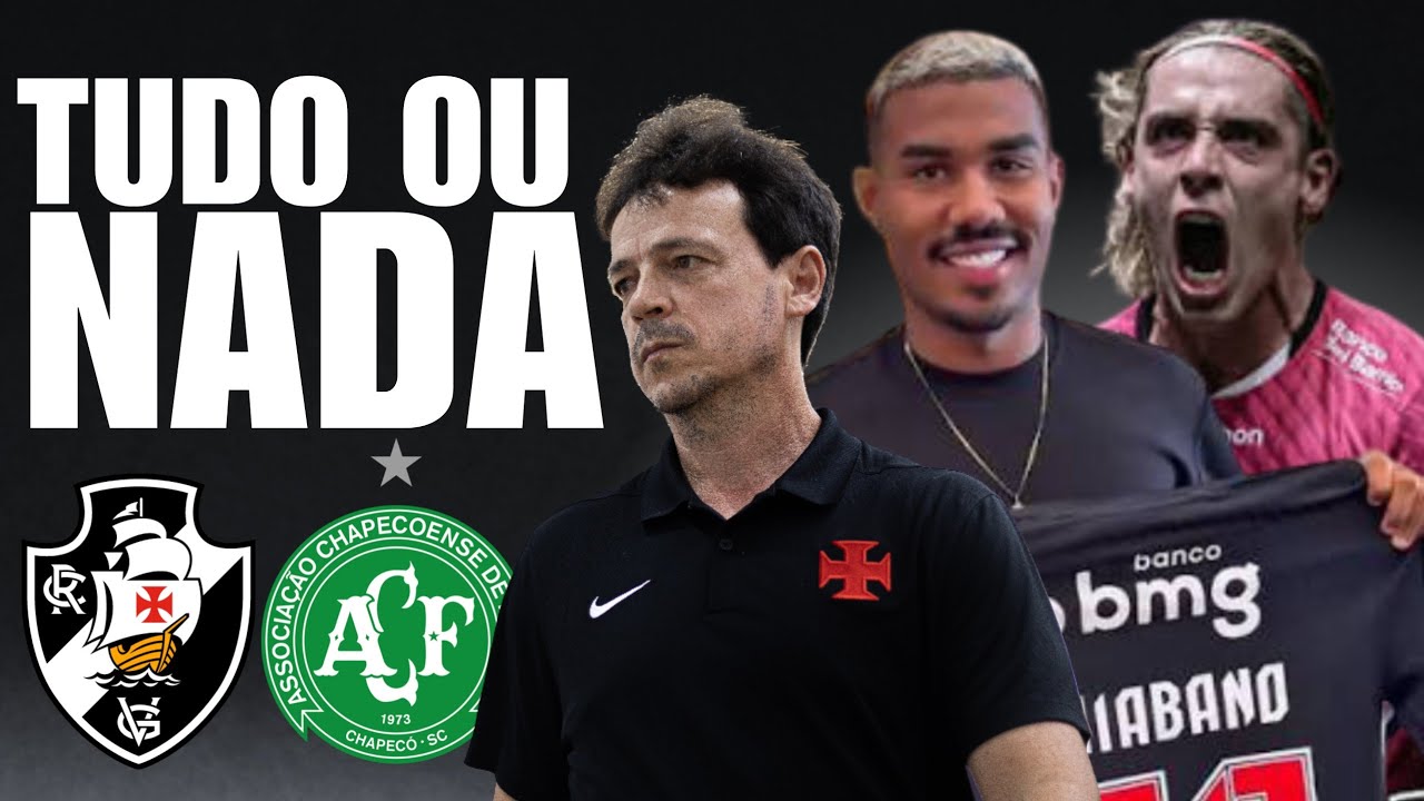 VASCO X CHAPECOENSE É TUDO OU NADA NO CAMPEONATO BRASILEIRO - CUIABANO CHEGOU! SPINELLI A CAMINHO!