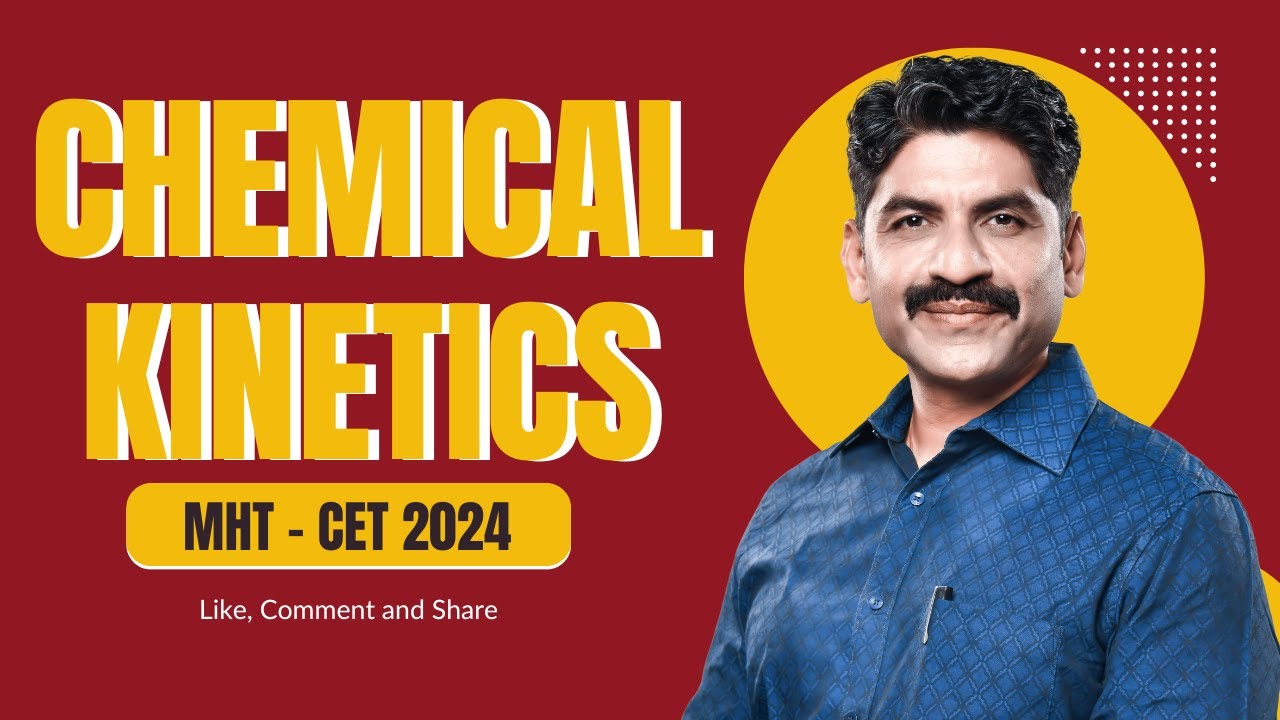 Chemical Kinetics | Chemistry | MHT~CET 2024 | Sahyadri Tutorials |