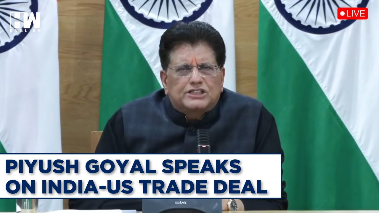 LIVE | Commerce Minister Piyush Goyal Briefs On India-US Trade Deal | Donald Trump | America | BJP