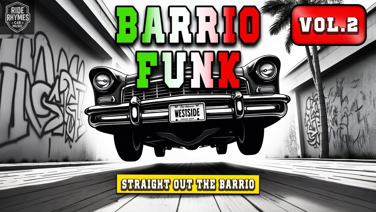 G Funk Barrio Funk Vol. 2 &ndash; West Coast Chicano Rap Lowrider Vibes | Car Music Mix (2025)