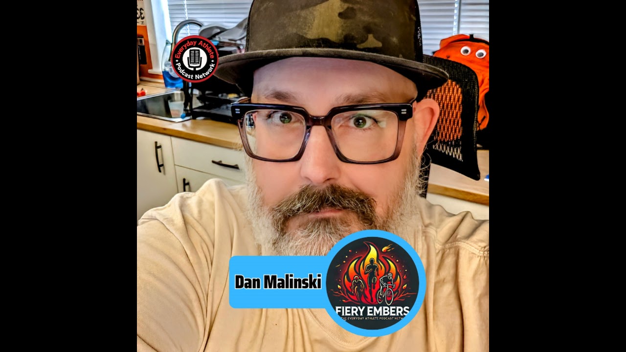 Fiery Embers | Endurance Sports Laughter and Fun With Guest Dan Malinski