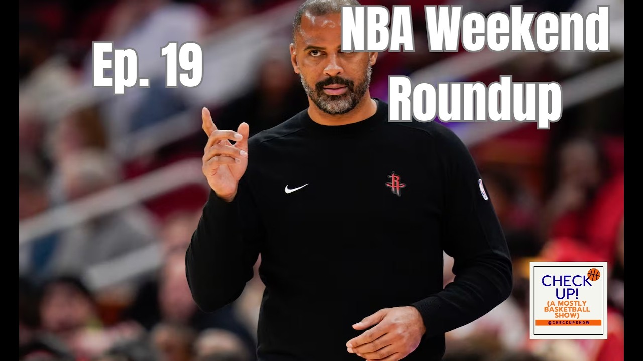 Check Up! Ep. 19 NBA Weekend Roundup - Ime Udoka RANT! | Play-In 76ers? | Brooklyn's Rebuild