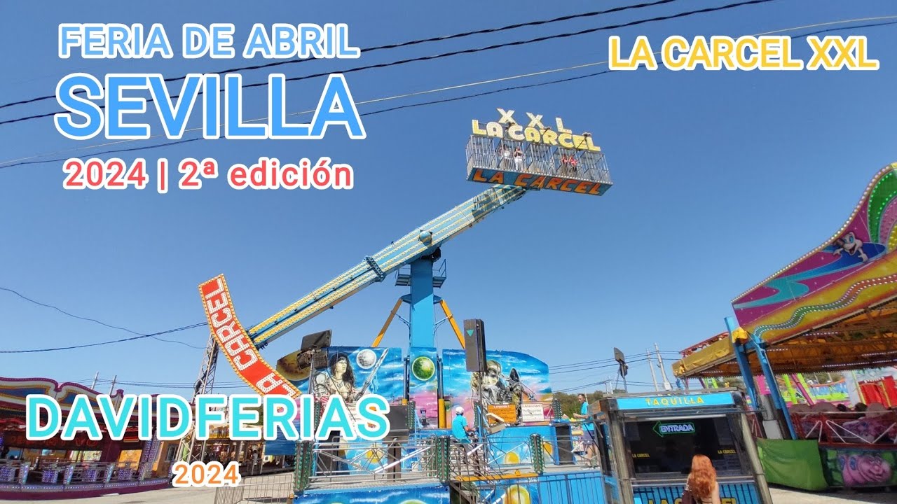 La Carcel xxl - Feria de Sevilla 2024 |🎡| DavidFerias |🎡|
