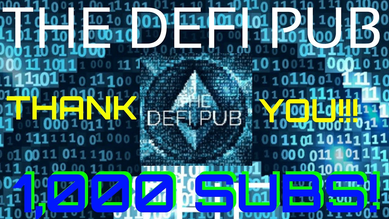 1K SUBS FOR THE DEFI PUB - THANK YOU ALL!