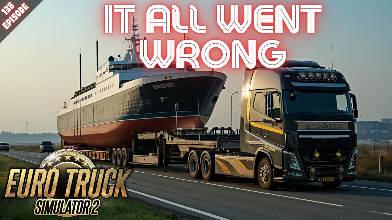 IT ALL WENT WRONG - Euro Truck Simulator 2 - Episode 138