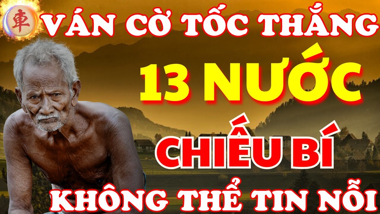 [ Cờ Tướng ] Đánh Nhanh Thắng Nhanh Với Khai Cuộc Vô Cùng Lợi Hại