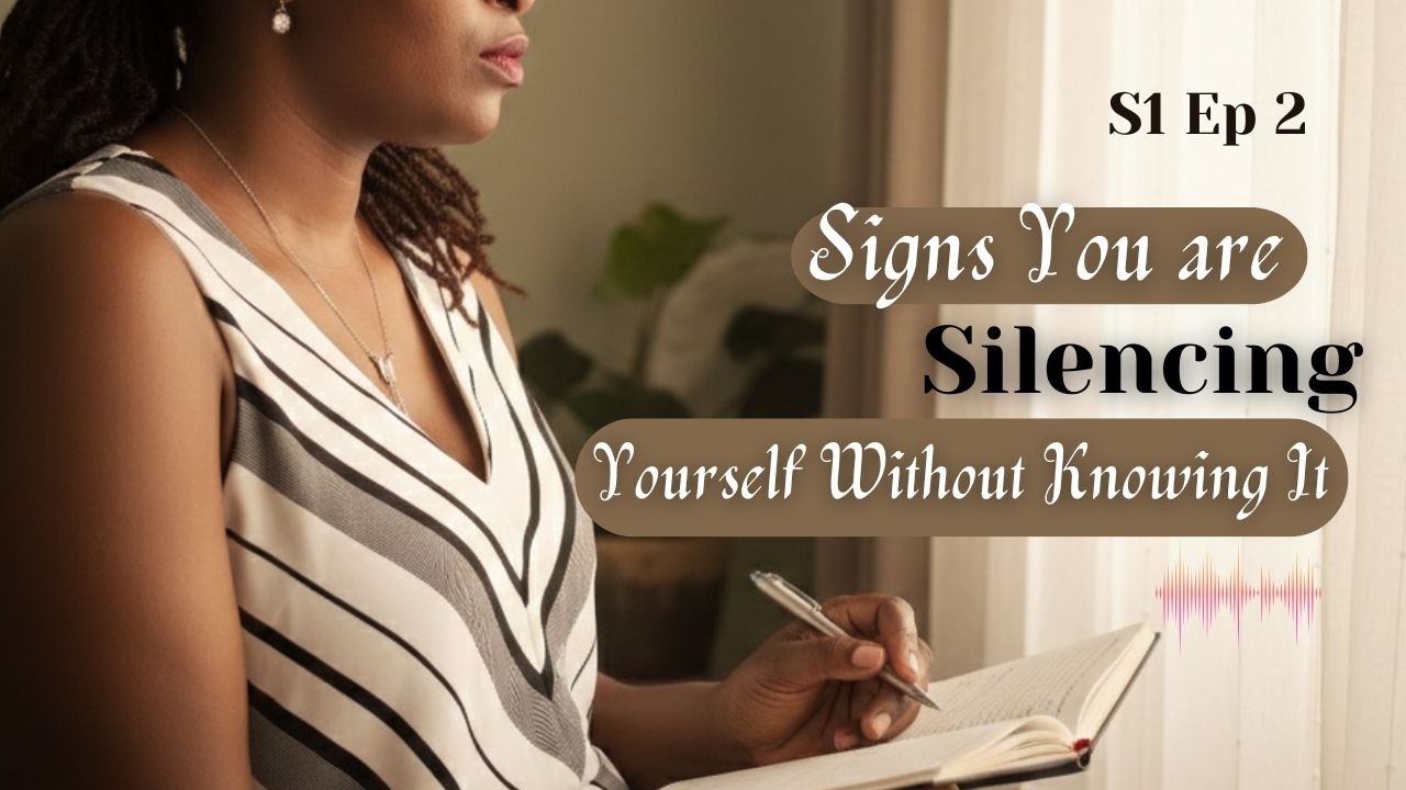 S1 Ep 2 | Signs You Are Silencing Yourself Without Knowing It | Reclaim Your Voice.