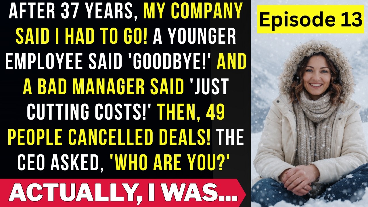Episode 13: I got fired from my job, but after 49 cancellation calls,the CEO finally asked who I am.