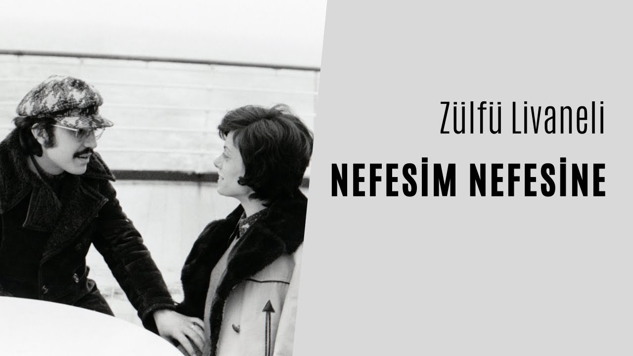Zülfü Livaneli - Nefesim Nefesine