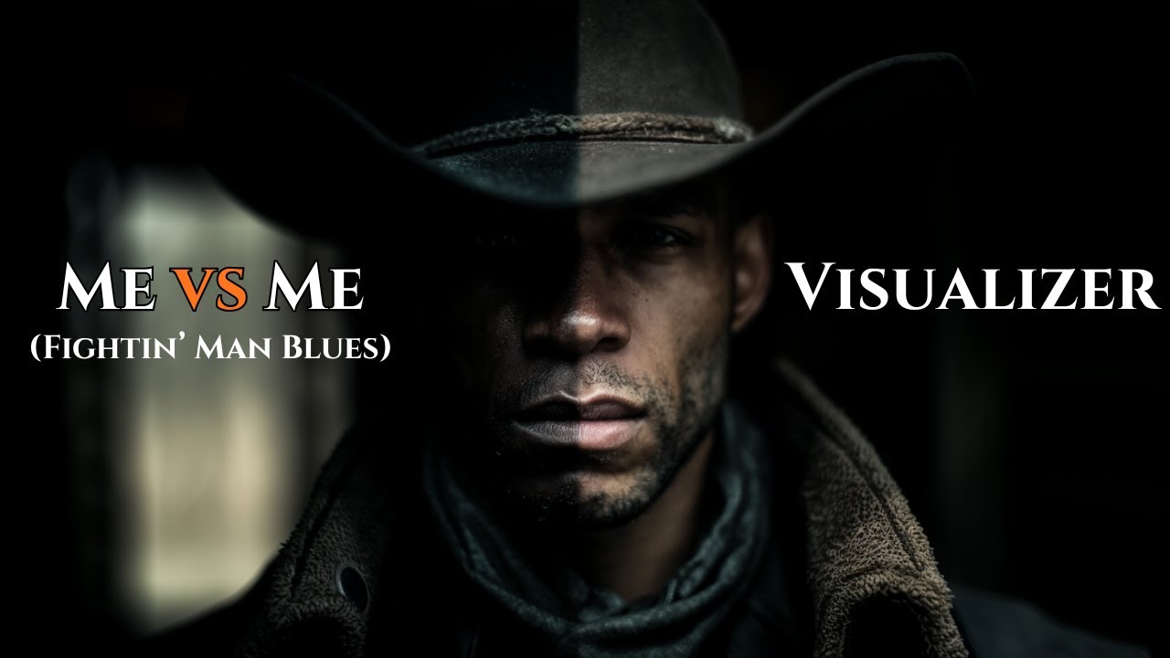 Me vs Me (Fightin' Man Blues) [Visualizer]